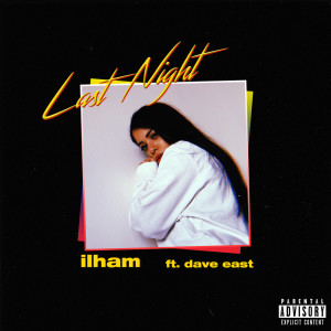 收聽Ilham的last night (Explicit)歌詞歌曲