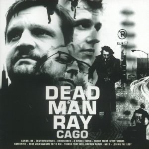 Dead Man Ray的專輯Cago