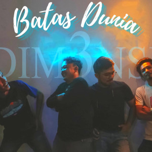 收听Dim3nsi的Batas Dunia歌词歌曲