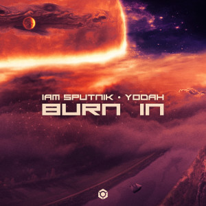 ดาวน์โหลดและฟังเพลง Burn In พร้อมเนื้อเพลงจาก IamSputnik