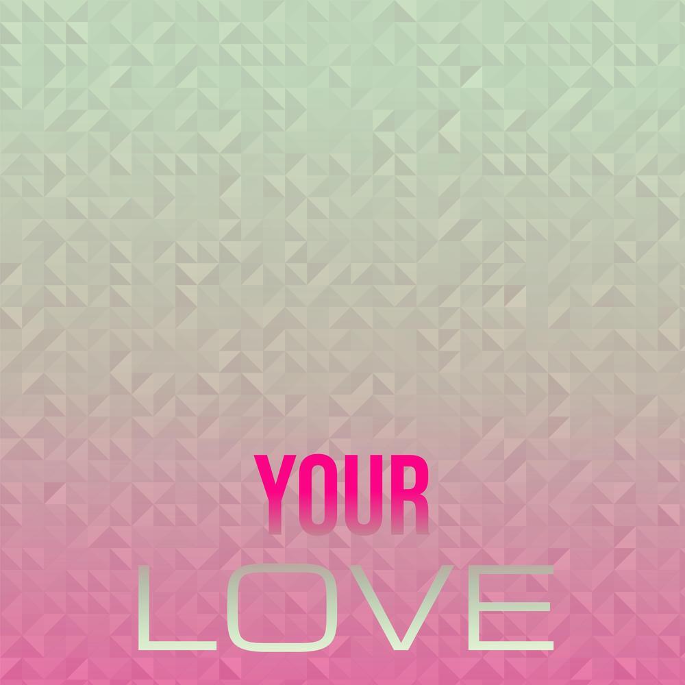 Your Love