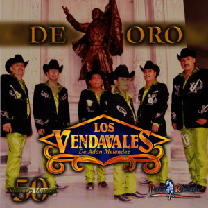 收聽Los Vendavales de Adan Melendez的El Pasito Satevo歌詞歌曲