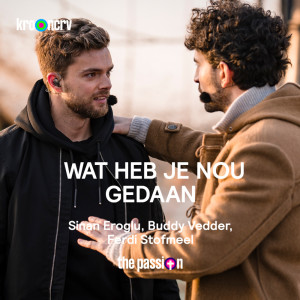 Album Wat Heb Je Nou Gedaan from The Passion