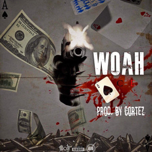 ดาวน์โหลดและฟังเพลง Woah (Explicit) พร้อมเนื้อเพลงจาก MoneyGangAce