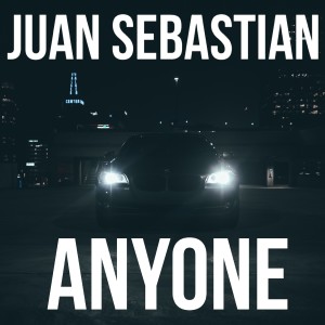 Listen to Anyone song with lyrics from Juan Sebastián