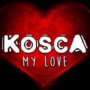 收聽Kosca的My Love歌詞歌曲
