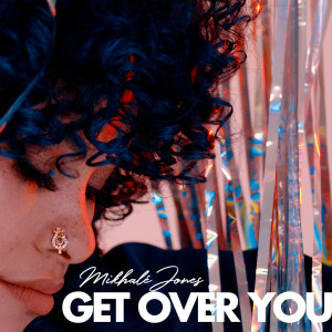Album Get Over You from Mikhale Jones