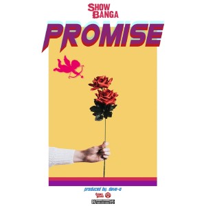 ดาวน์โหลดและฟังเพลง Promise (Explicit) พร้อมเนื้อเพลงจาก Show Banga