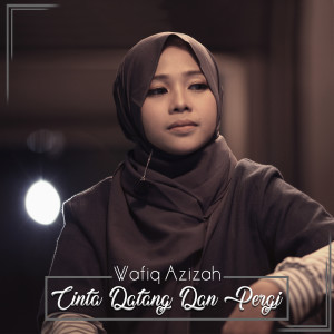 ดาวน์โหลดและฟังเพลง Cinta Datang Dan Pergi พร้อมเนื้อเพลงจาก Wafiq azizah