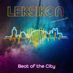 收聽LEKSIKON的Beat of the City歌詞歌曲
