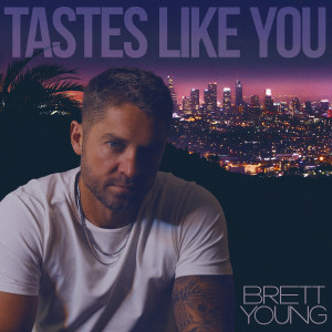 Brett Young的專輯Tastes Like You