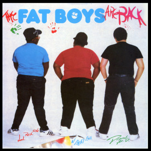 Fat Boys的專輯The Fat Boys Are Back