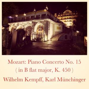 Album Mozart: Piano Concerto No. 15 (In B flat major, K. 450) from Wilhelm Kempff