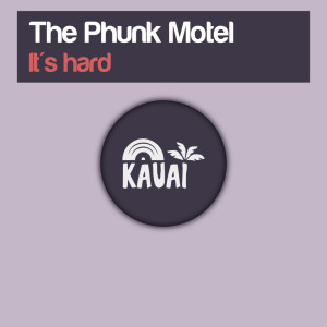 อัลบัม It's Hard ศิลปิน The Phunk Motel