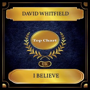 ดาวน์โหลดและฟังเพลง I Believe พร้อมเนื้อเพลงจาก DAVID WHITFIELD