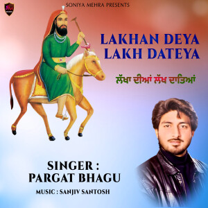 Album Lakhan Deya Lakh Dateya from Pargat Bhagu