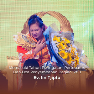 Listen to Memasuki Tahun Peringatan, Pertobatan Dan Doa Penyembahan Bagian, Pt. 1 song with lyrics from Ev. Lin Tjipto