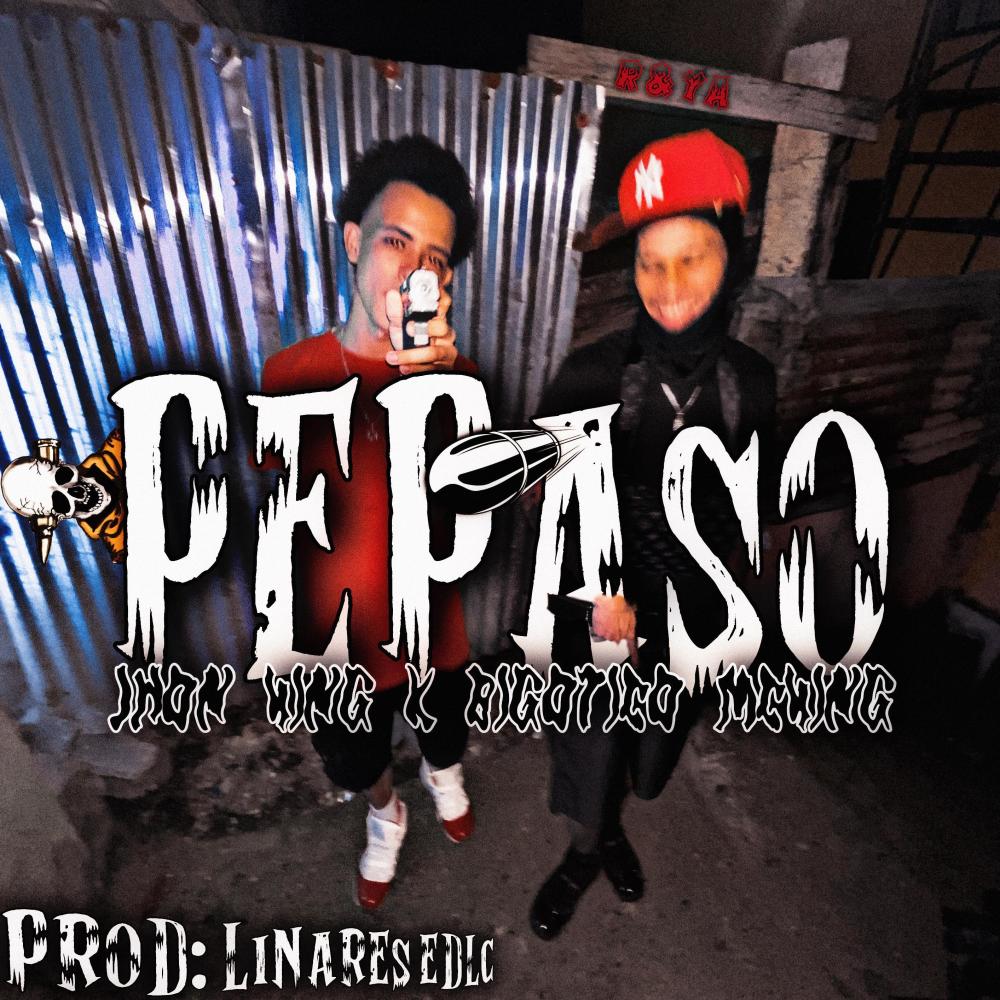 PEPASO (feat. Linares El De Lo Colore) (Explicit)
