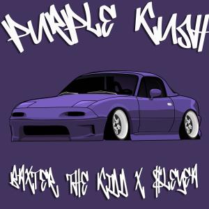 收聽Baxter The Kidd的Purple Kush (Explicit)歌詞歌曲