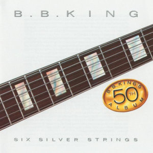 收聽B.B.King的Six Silver Strings歌詞歌曲