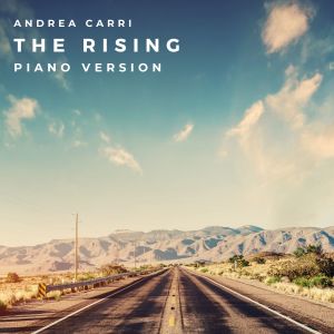 Album The Rising (Piano Version) from Andrea Carri