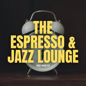 Album Jazz Wake Up from The Espresso