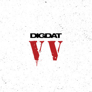 收聽DigDat的VV (Explicit)歌詞歌曲