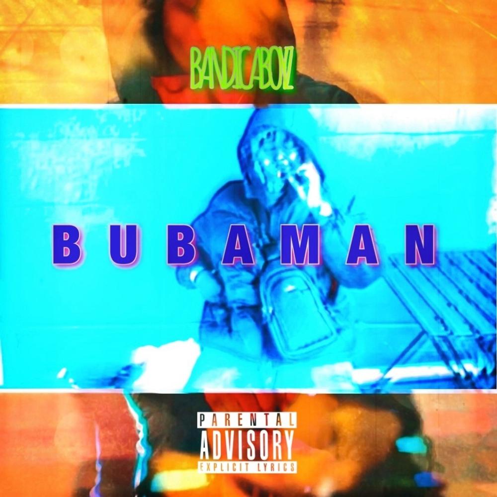 BUBAMAN (Explicit)
