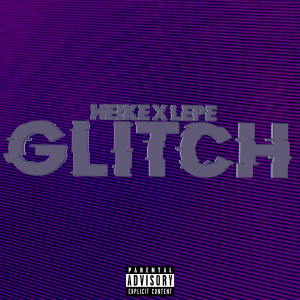 Heike的专辑Glitch (Explicit)