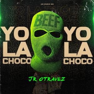 收聽Jm Music RD的Yo La Choco (Explicit)歌詞歌曲