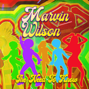 收聽Marvin Wilson的The Need to Know歌詞歌曲