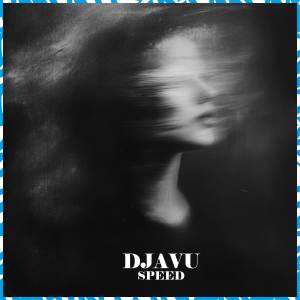 ดาวน์โหลดและฟังเพลง Djavu (Speed) พร้อมเนื้อเพลงจาก D4NY