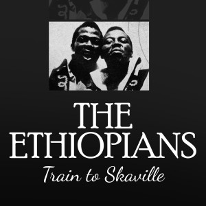 อัลบัม Train To Skaville ศิลปิน The Ethiopians
