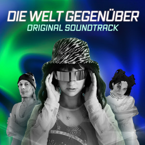 Various的专辑Die Welt gegenüber - Soundtrack (Explicit)