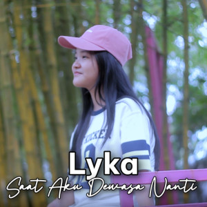 อัลบัม Saat Aku Dewasa Nanti ศิลปิน Lyka