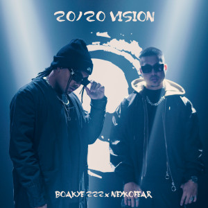 Album 20/20 Vision (Explicit) oleh Boakye 222