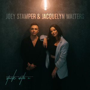 ดาวน์โหลดและฟังเพลง Stuck With U พร้อมเนื้อเพลงจาก Joey Stamper