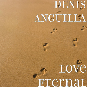 收聽Denis Anguilla的Love Eternal歌詞歌曲