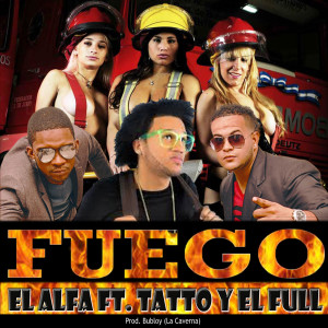 Dengarkan lagu Fuego (feat. El Alfa & Bubloy) (Explicit) nyanyian Tatto y El Full dengan lirik