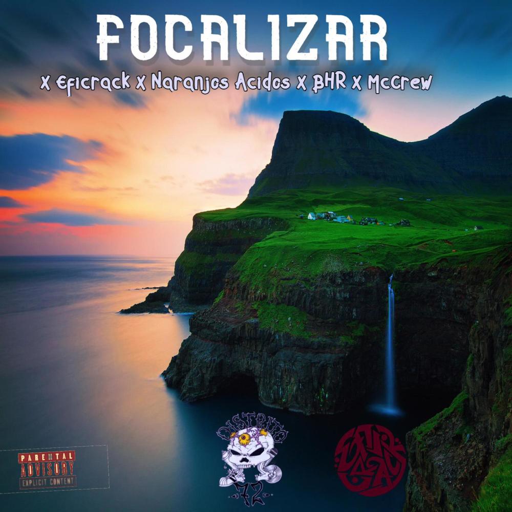 Focalizar (feat. Naranjos Acidos, BHR & McCrew) (Explicit)