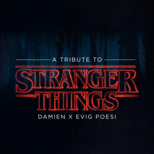 收聽Evig Poesi的Stranger Things歌詞歌曲