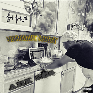 Album Microwave Musik (Explicit) oleh Ahk 2Gs