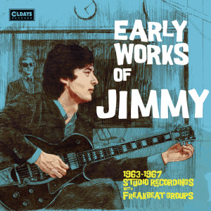 Various的專輯Early Works of Jimmy 1963-1967 Studio Recordings with Freakbeat Groups