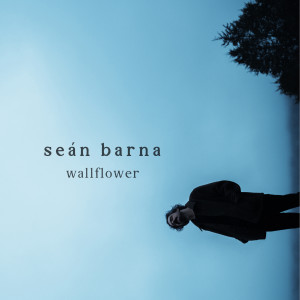 Seán Barna的專輯Wallflower (Explicit)