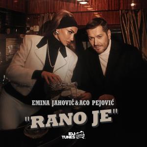 ดาวน์โหลดและฟังเพลง Rano Je พร้อมเนื้อเพลงจาก Emina Jahovic