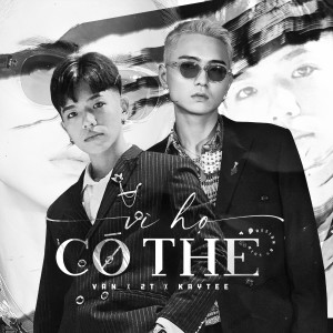 收聽2T的Vì Họ Có Thể (feat. KayTee) (Beat)歌詞歌曲