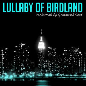 อัลบัม Lullaby of Birdland ศิลปิน Greenwich Cool