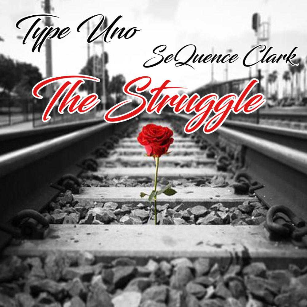The Struggle (feat. SeQuence Clark) (Explicit)