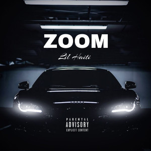 Lil Haiti的專輯Zoom (Explicit)