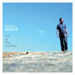Album Out of the Ordinary from Graham Kendrick